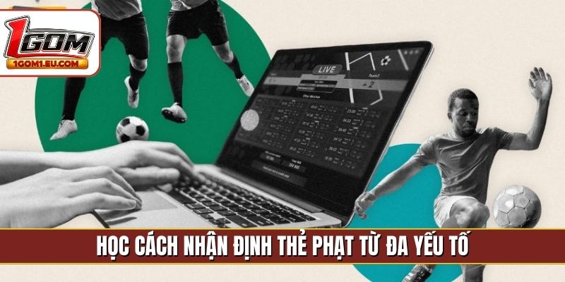 Học cách nhận định thẻ phạt từ đa yếu tố