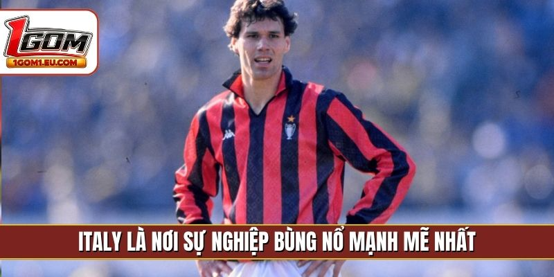 Italy là nơi sự nghiệp bùng nổ mạnh mẽ nhất