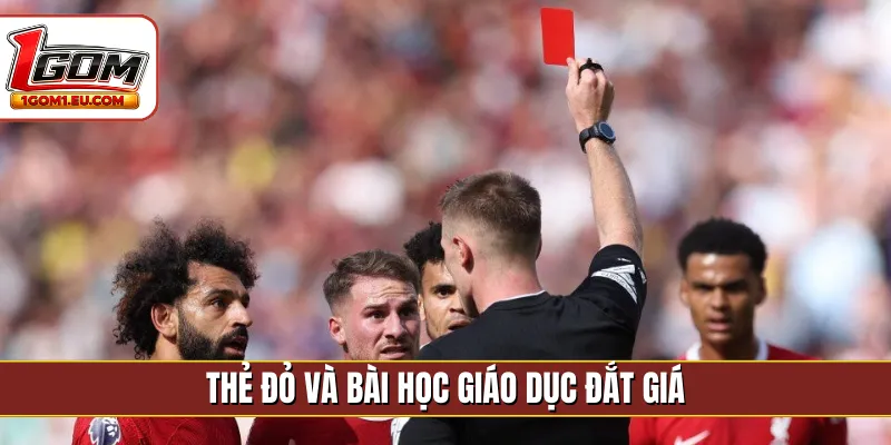 Thẻ đỏ và bài học giáo dục đắt giá