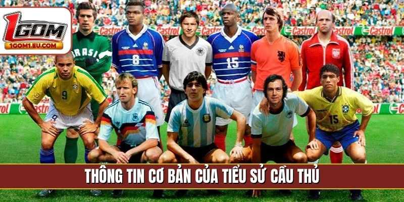 Thông tin cơ bản của tiểu sử cầu thủ